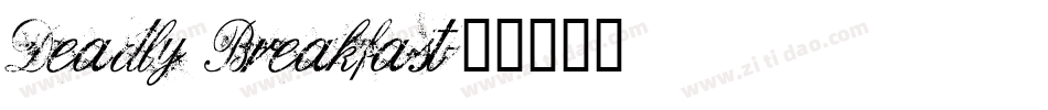 Deadly Breakfast字体转换